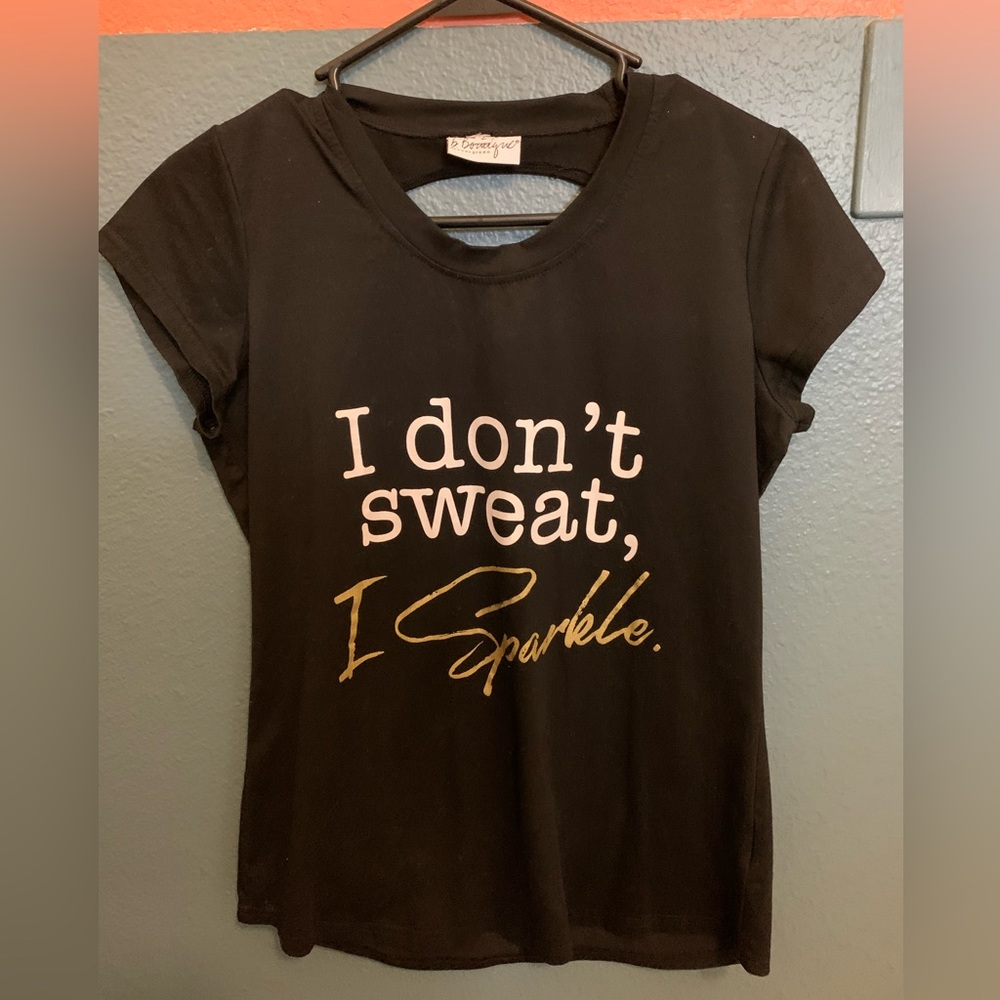 Black, size large (runs small) , “I don’t sweat, I sparkle”